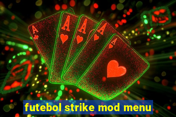 futebol strike mod menu